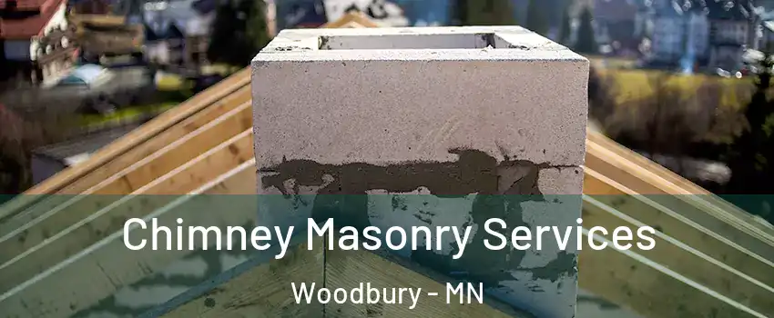  Chimney Masonry Services Woodbury - MN