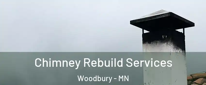  Chimney Rebuild Services Woodbury - MN