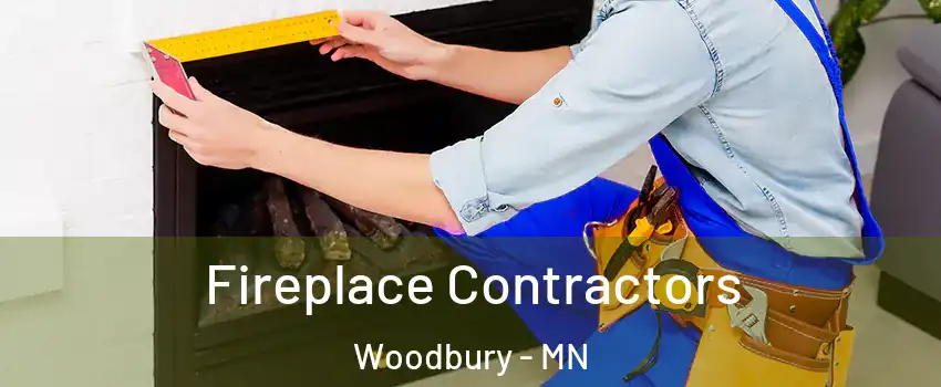  Fireplace Contractors Woodbury - MN