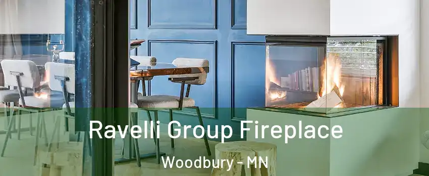  Ravelli Group Fireplace Woodbury - MN