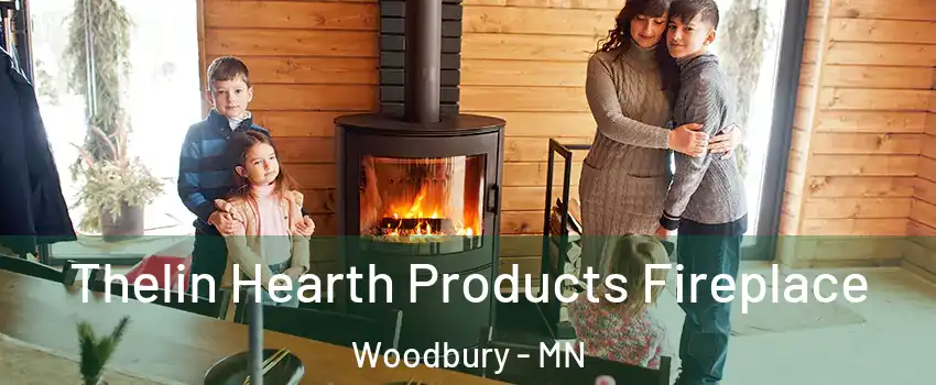  Thelin Hearth Products Fireplace Woodbury - MN